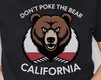 California Resistance Shirt, Political Activist Top, Don't Poke The Bear Tee, Unisex Jersey, Protest Apparel, Liberal Gift