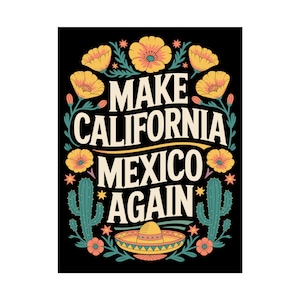 Make California Mexico Wieder gerollt Poster, lebendige Wandkunst, Boho Dekor, Geschenk für Reisende, Latein / o Stolz, Innendekoration