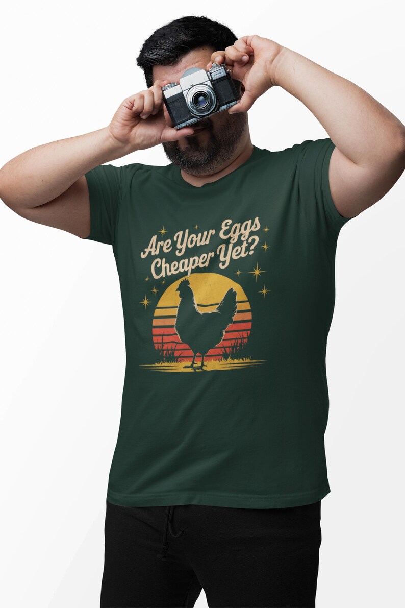 Are Your Eggs Cheaper Yet? Funny Chicken Tee, Inflation Humor, for ...