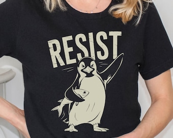 Political Penguin Unisex Tee, Anti-Tariff Protest Shirt, Government Resistance Top, Activist Animal T-Shirt, Penguin RESIST Apparel