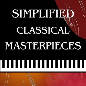 May include: A black and white image of a grand piano with the text "SIMPLIFIED CLASSICAL MASTERPIECES" and "ARRANGED BY SOLKEYS" on a red, orange, and yellow background.