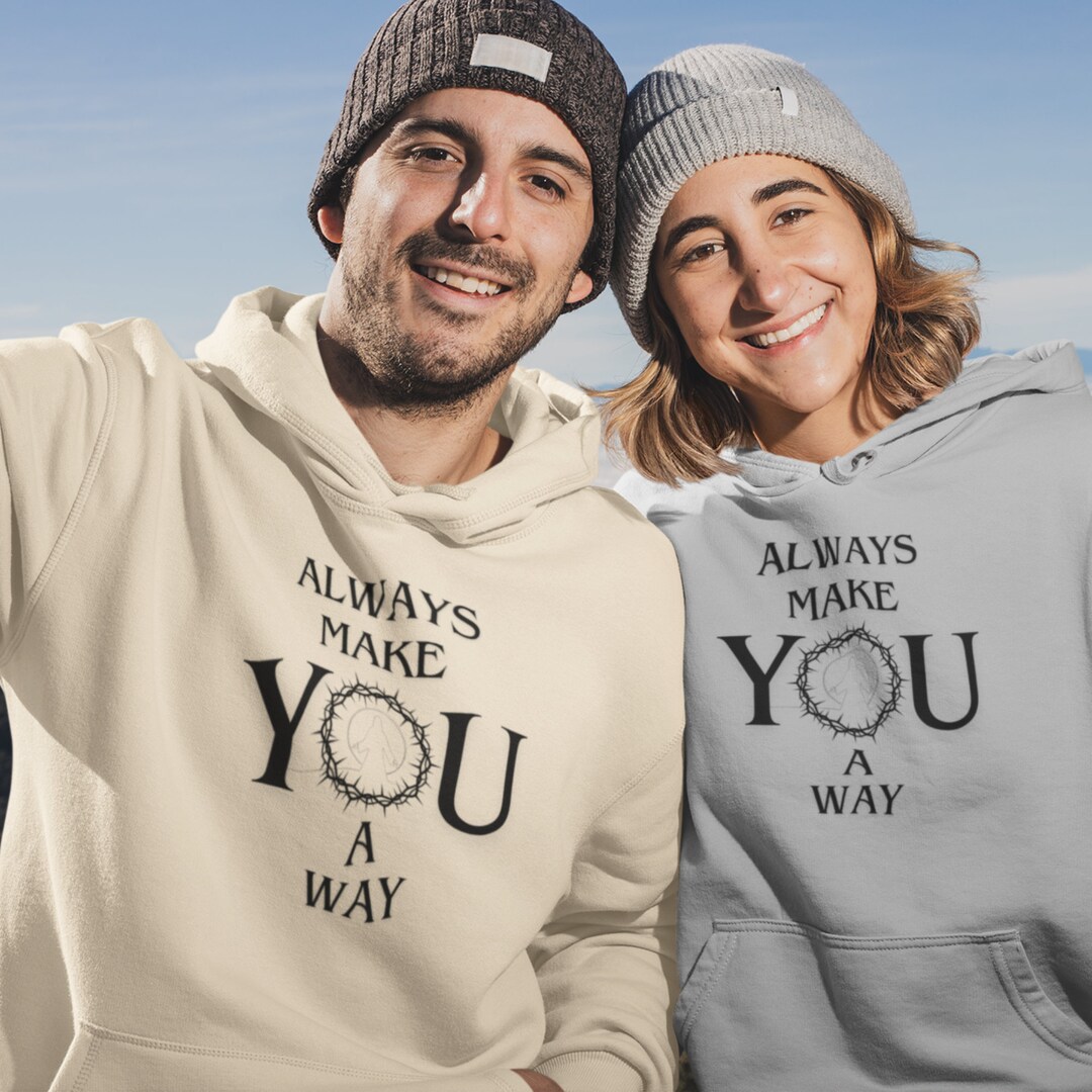 YOU Always Make A Way, Always Make YOU A Way Christian Hoodie, Church