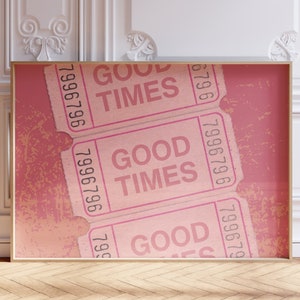 Horizontale Preppy Raum-Dekor-Digitale Wand-Kunstdrucke | Good Times Ticket Print Pink Orange Girly Studentenwohnheim-Raum-Wand-Druck niedliche faire Eintrittskarte-Kunst