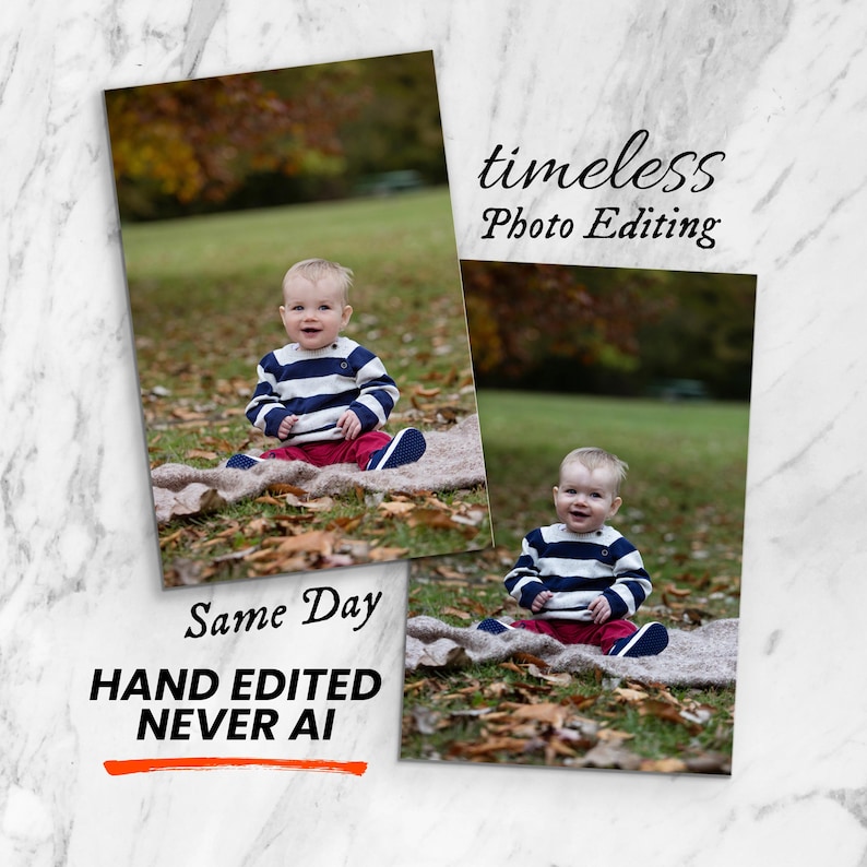 May include: Two side-by-side photographs of a baby sitting on a blanket in a park, wearing a navy and white striped long-sleeve shirt and red pants. Text reads: timeless Photo Editing, Same Day, HAND EDITED NEVER AI, over a white marble background.