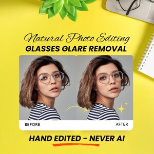 Puede incluir: Imagen que muestra "Edición de fotos natural" con "Eliminación de reflejos de gafas". La imagen muestra a una mujer con gafas antes y después de la edición, con el texto "Hand Edited - Never AI". El fondo es amarillo.