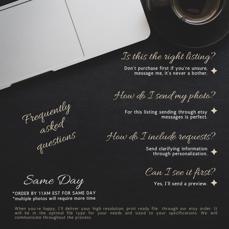 May include: A black informational graphic with white text titled Frequently asked questions. It includes sections: Is this the right listing?, How do I send my photo?, How do I include requests?, Can I see it first?, and Same Day order details.