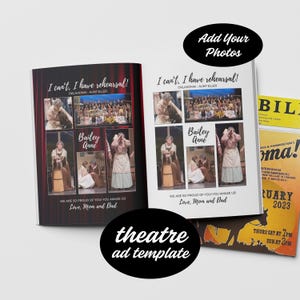 May include: A theatre ad template featuring a playbill design. The layout includes photos, text, and the phrase "I can't, I have rehearsal!" The design also includes the name "Bailey Anne" and the words "Love, Mom and Dad."