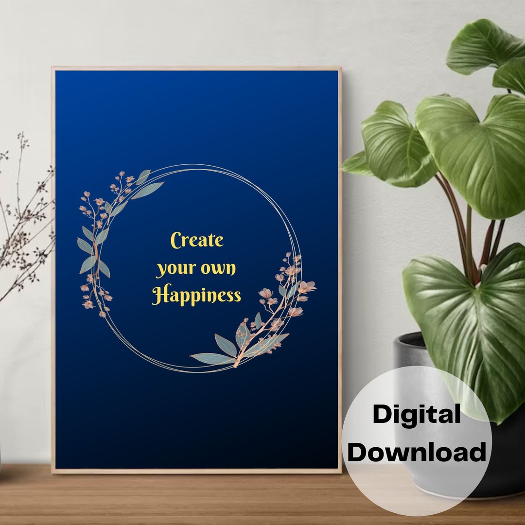 Create Your Own Happiness Printable Wall Art Inspirational Etsy