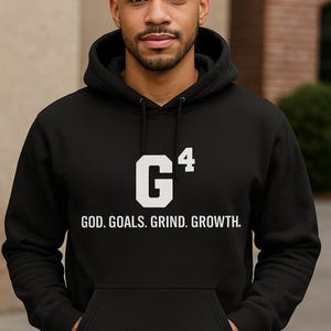 G4 Christian Hoodie, God, Goals, Grind, Growth Sweatshirt