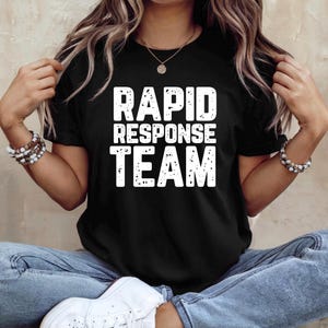 Rapid Response Team Shirt, Unisex Tee for First Responders, Emergency Services Top, Casual Graphic Tee, EMS Gift for Heroes, EMT Uniform