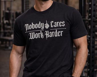 Nobody Cares Work Harder Trendy T-Shirt, Motivational Gym Tee, Workout Pump Cover, Gift for Him Her, Comfort Colors Crewneck