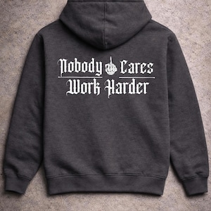 Nobody Cares Work Harder Gym Hoodie - Gym Sweatshirt, Workout Pump Cover, Gifts for Him, Boyfriend Gift image 4