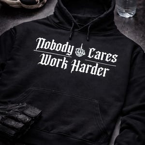 Nobody Cares Work Harder Gym Hoodie - Gym Sweatshirt, Workout Pump Cover, Gifts for Him, Boyfriend Gift image 5