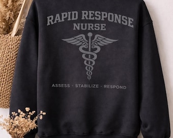 Rapid Response Nurse Sweatshirt: Nurse Gift