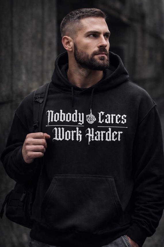 Nobody Cares Work Harder Gym Hoodie - Gym Sweatshirt, Workout Pump Cover, Gifts for Him, Boyfriend Gift