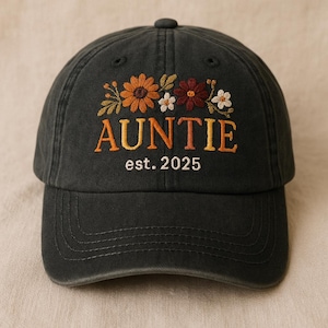 Floral Embroidered Auntie Est. 2025 Hat: New Aunt Gift