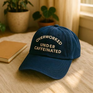 Overworked Under Caffeinated Hat, Embroidered Quote Baseball Cap, Funny Coffee Dad Hat, Gift for Tired Workers and Students