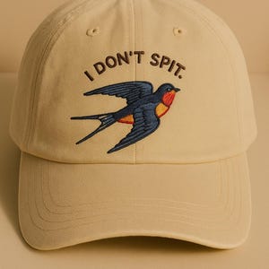 I Don’t Spit Embroidered Hat Funny Swallow Bird Dad Cap Beige Baseball Cap Unique Gift Humor Embroidery Adjustable