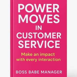 Power Moves in customer service, Best guidebook, ebook of excellent customer service,
