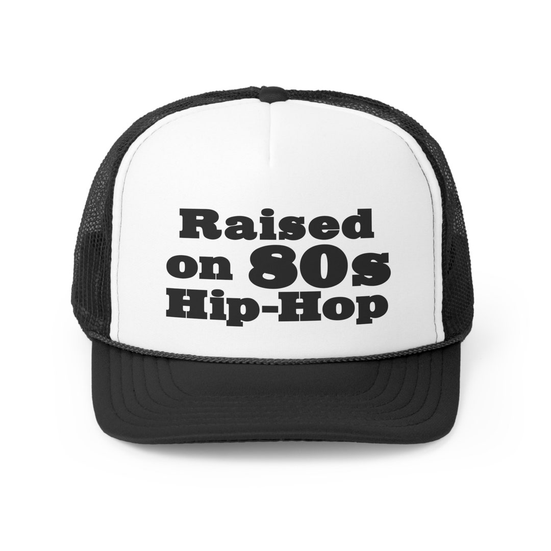 Raised on 80s Hip-hop Snapback Trucker Hat Great Gift for a 80s Hip-hop ...
