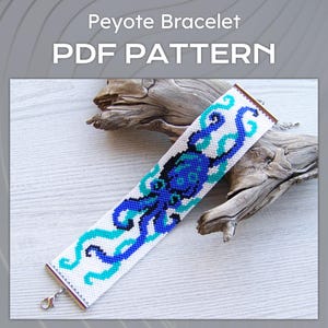 May include: A Peyote Bracelet PDF PATTERN featuring a white beaded cuff with a blue and turquoise octopus design. The bracelet has metallic end bars and lobster claw clasps. The graphic shows the text Peyote Bracelet PDF PATTERN.
