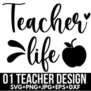 Teacher Life Svg, Teacher Appreciation Svg, Teacher Quote Svg, Back to School Svg, Teacher shirt Svg, Cricut Silhouette