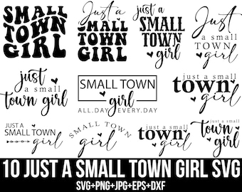 Just a Small Town Girl Svg Bundle, Small Town Girl Svg, Positive Svg, Country Girl Svg, Southern Girl Svg, Small Town Svg, Files For Cricut