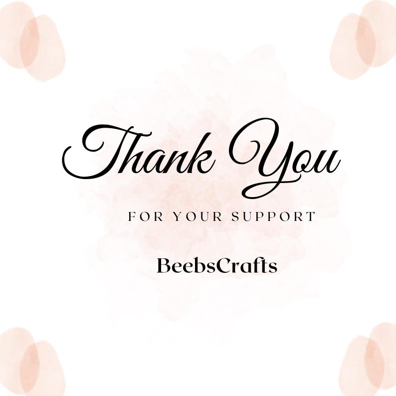 May include: Thank You for your support, BeebsCrafts. A watercolour-style image with a pink and white background.