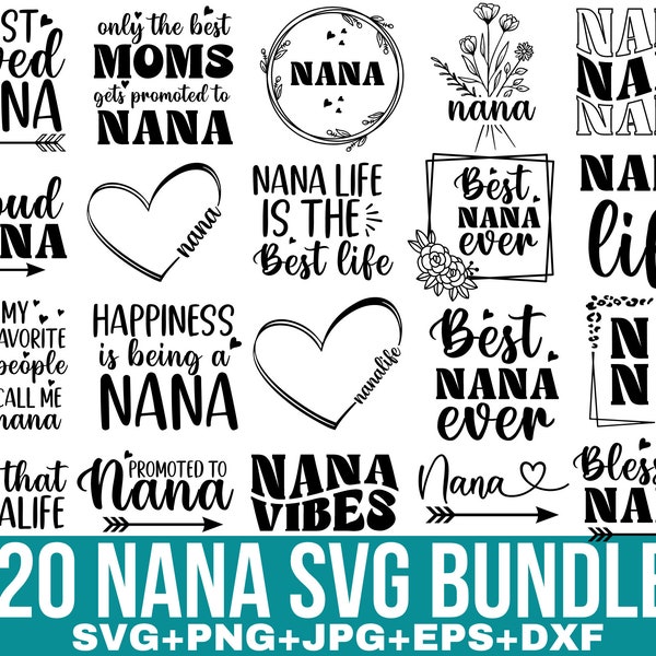 20 Nana Svg Bundle, Nana Png, Grandma Svg, Nana Shirt Svg, Blessed Nana Svg, Nana Life SVG, Blessed Grandma Svg, Png Files