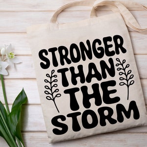 You Are Stronger Than The Storm Svg, Positive Qoutes, Sleeve svg, Love Yourself Svg, Trendy Shirt, Strong Women svg, Cut file for Cricut image 10