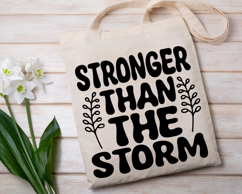 You Are Stronger Than The Storm Svg, Positive Qoutes, Sleeve svg, Love Yourself Svg, Trendy Shirt, Strong Women svg, Cut file for Cricut image 10