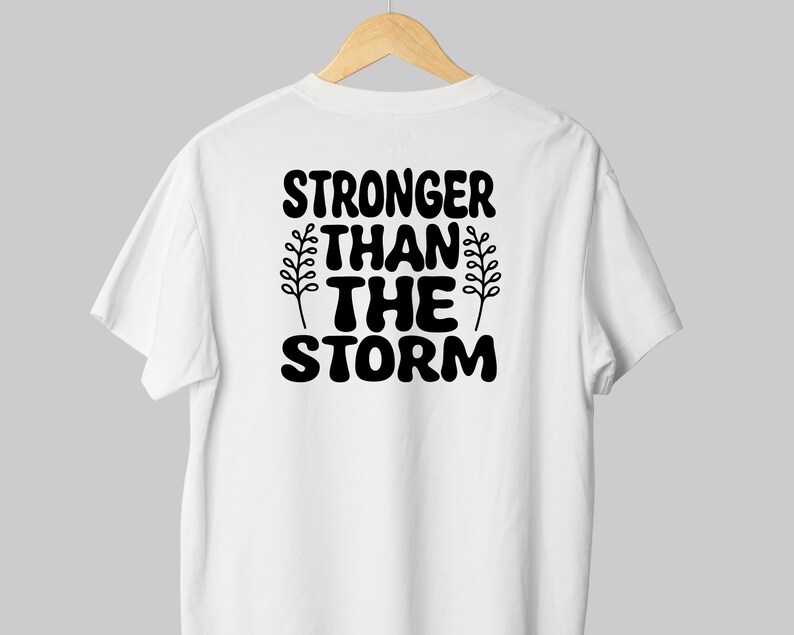 You Are Stronger Than The Storm Svg, Positive Qoutes, Sleeve svg, Love Yourself Svg, Trendy Shirt, Strong Women svg, Cut file for Cricut image 5