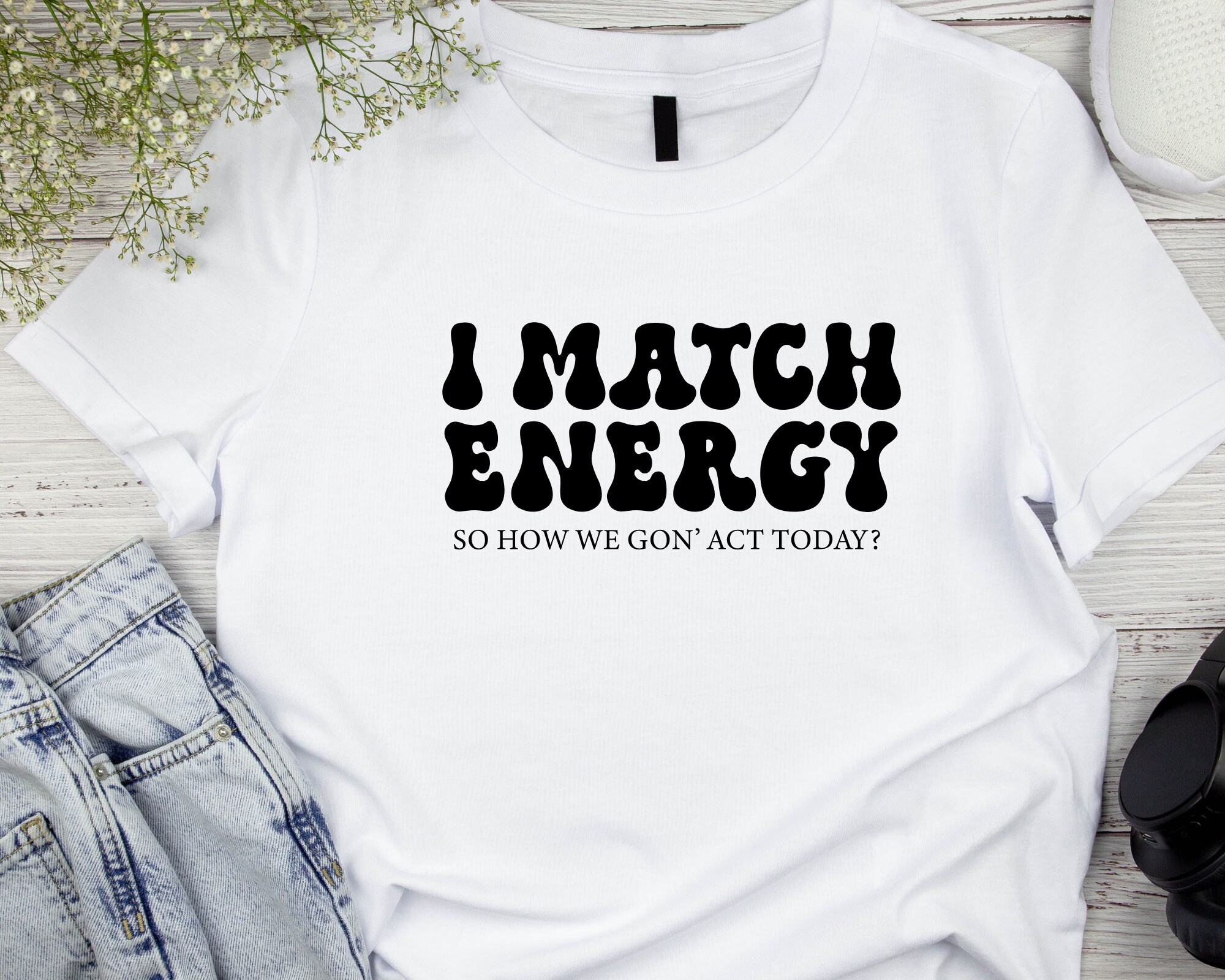 I Match Energy Svg Sassy Svgmatch Energy Quotes Sarcasm - Etsy