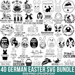 May include: A set of 40 black and white German Easter SVG designs featuring bunnies, eggs, and Easter greetings. The designs include phrases like "Frohe Ostern", "Hasensache", and "Liebe Oster Grüße".