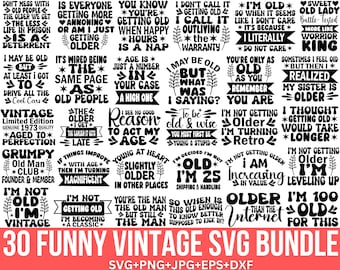 Funny Vintage Getting Older Birthday Svg Bundle, Funny Sarcastic Sayings SVG, Grumpy old man Svg, Sarcastic Quotes Svg, Cut Files for Cricut