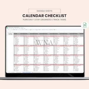 May include: A laptop screen displaying a Google Sheets calendar checklist. The text at the top reads "CALENDAR CHECKLIST" with the subtext "PLAN DAILY | STAY ORGANIZED | TRACK TASKS". The checklist is organized by day with pink and gray columns.