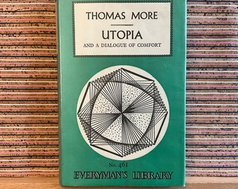 Utopia and a Dialogue of Comfort by Thomas More, Introduction by John Warrington - Pocketbook Hardback, Everyman&#39;s Library No. 461, 1965
