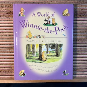 A World of Winnie-the-Pooh: A collection of stories, verse and hums by A. A. Milne, Illustrated by E. H. Shepherd - Large Hardback Dean 2004