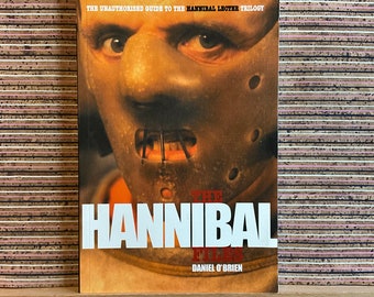 The Hannibal Files: The Unauthorised Guide to the Hannibal Lecter Trilogy by Daniel O'Brien - 1st UK Edition Illustrated Paperback Book 2001