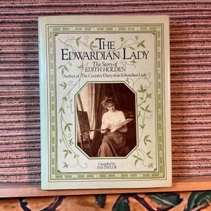 The Edwardian Lady: The Story of Edith Holden, compiled by Ina Taylor - Vintage Illustrated Hardback Book 1980