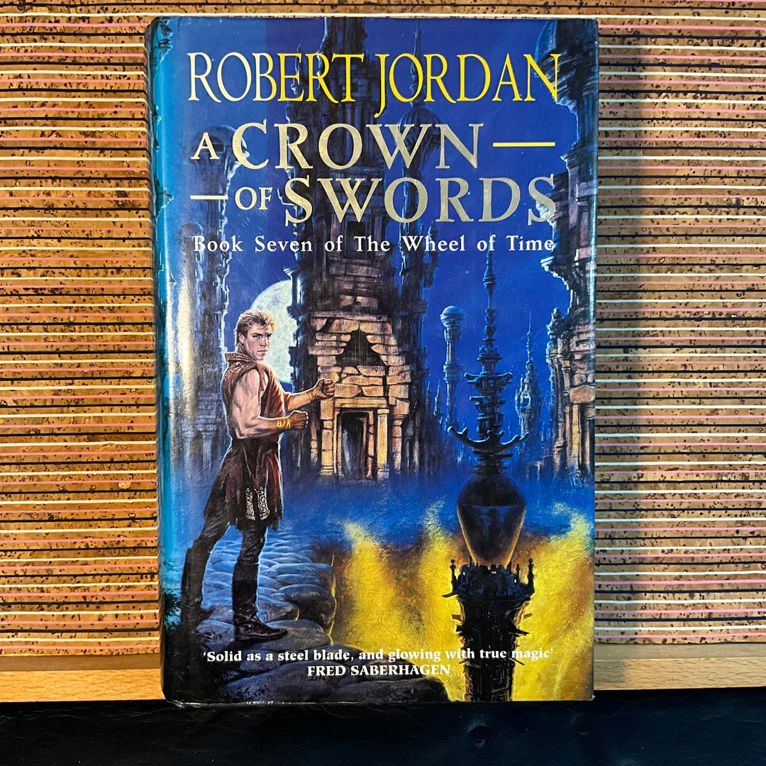 A Crown of Swords: Book Seven of the Wheel of Time by Robert Jordan ...