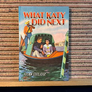 What Katy Did Next by Susan Coolidge - Vintage "Dean's Classics" Hardback Children's Book, Dean & Son Ltd c1970's