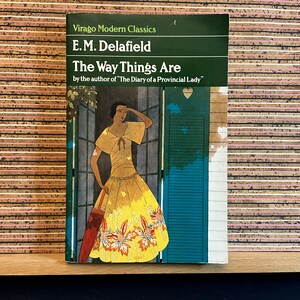 The Way Things Are autorstwa E. M. Delafield, Wstęp autorstwa Nicoli Beauman - Książka w miękkiej oprawie, 1. wydanie Virago Modern Classics nr 290 z 1988 r.