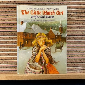 Hans Andersen Fairy Tales: The Little Match Girl & The Old House, illustrated by John Patience; Hardback Children&#39;s Book Peter Haddock 1980s