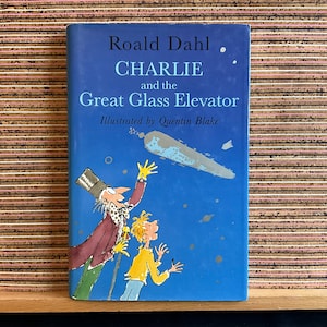 Charlie and the Great Glass Elevator by Roald Dahl, Illustrated by Quentin Blake - Hardback, Viking, 1995