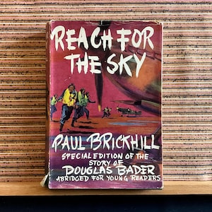 Reach for the Sky by Paul Brickhill, special edition of the story of Douglas Bader abridged for young readers - Hardback Book, Collins 1957