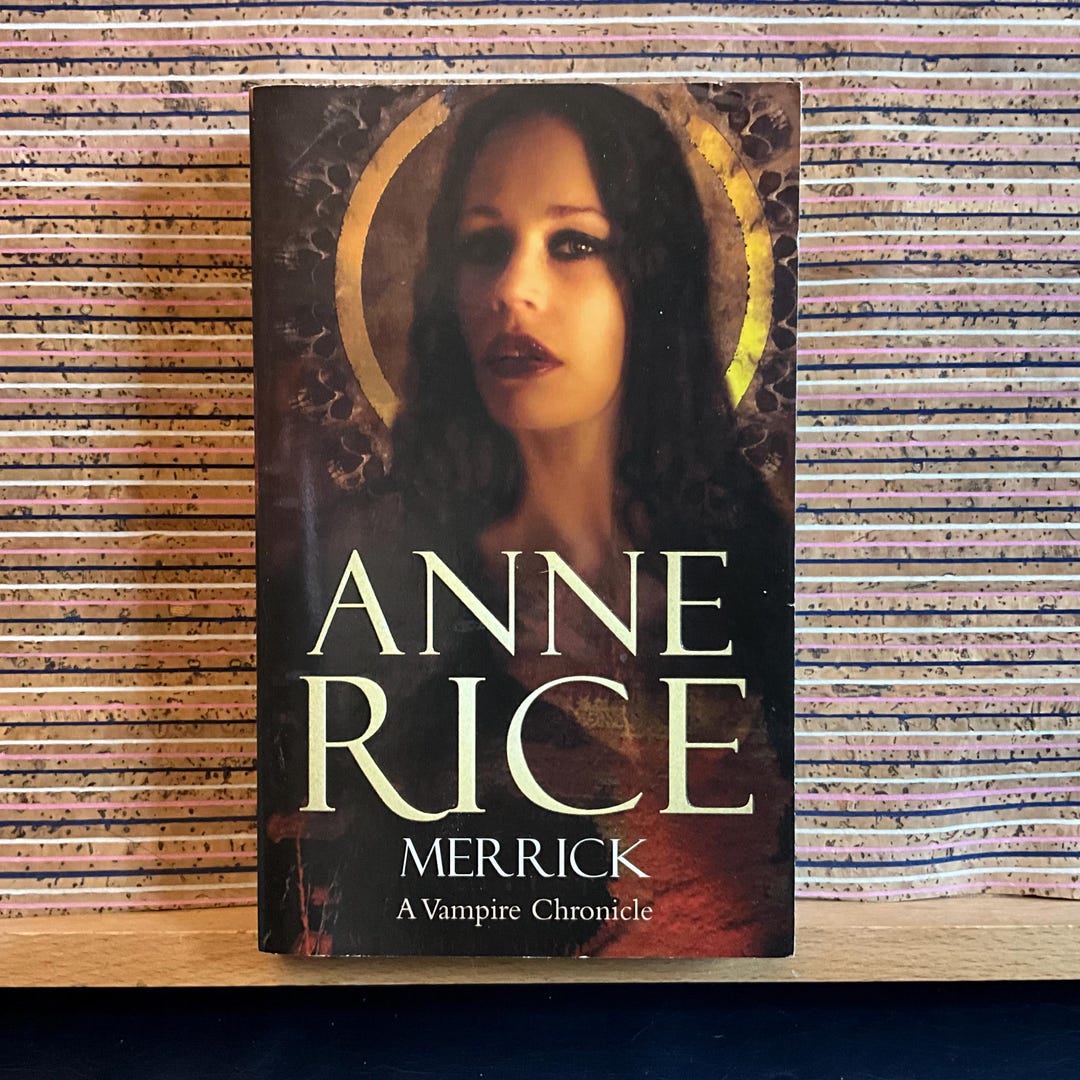Anne Rice's 'merrick' (vampire Chronicles): Vintage UK Paperback, 1st ...