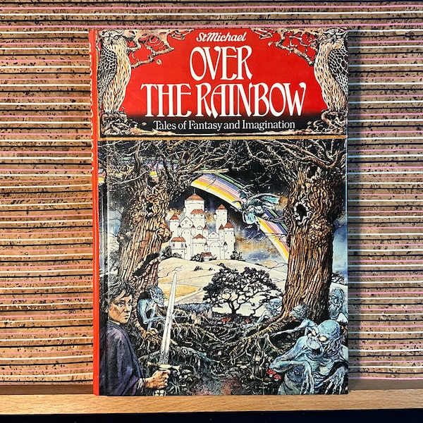 Over The Rainbow: Tales of Fantasy and Imagination, Varios autores, ilustrado por Sarah Sillcock - Vintage Hardback Book, St Michael, 1983