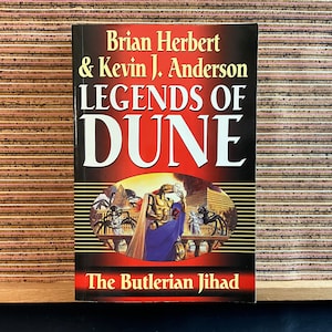 Legends of Dune: The Butlerian Jihad by Brian Herbert & Kevin J. Anderson - First UK Large Paperback Edition, Hodder and Stoughton, 2002