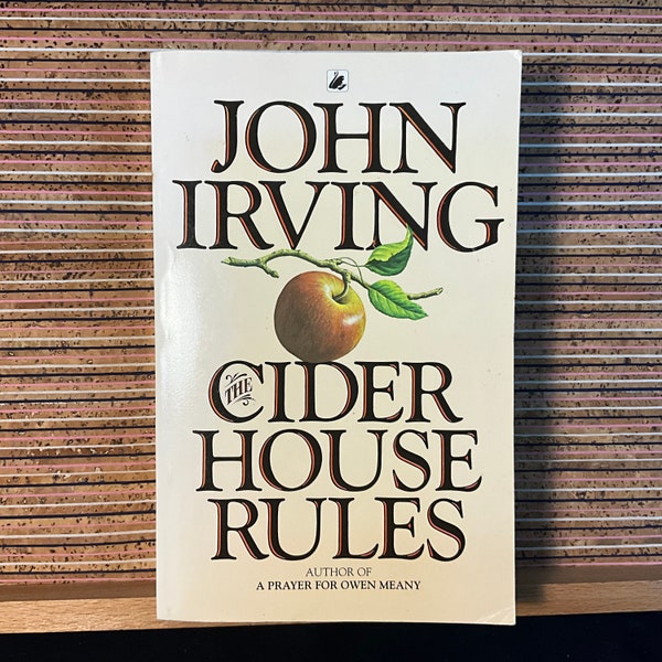 The Cider House Rules by John Irving - Vintage Paperback Book, Black Swan, Second Issue, Third Reprint, 1991